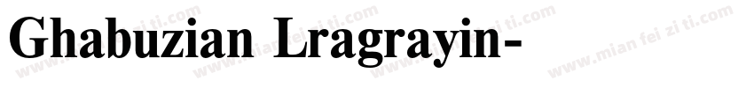 Ghabuzian Lragrayin字体转换